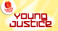 Young Justice Happy Meals